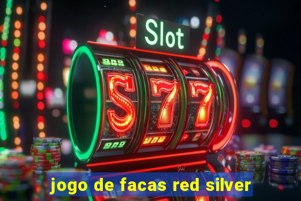 jogo de facas red silver