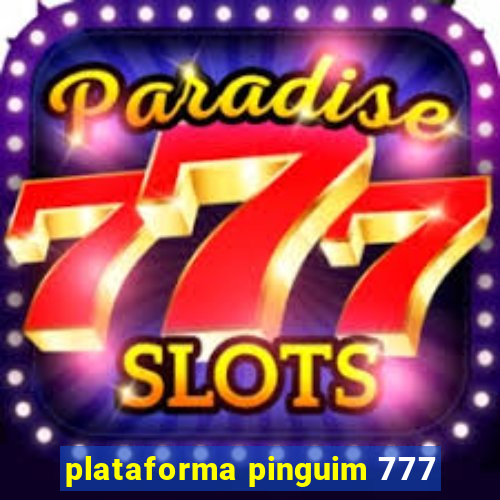 plataforma pinguim 777