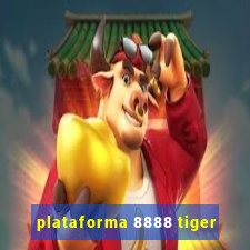 plataforma 8888 tiger