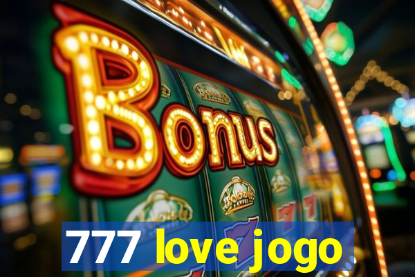 777 love jogo