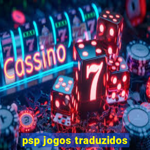 psp jogos traduzidos