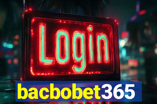 bacbobet365