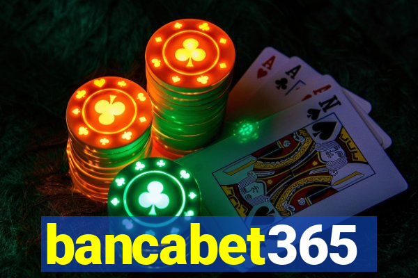 bancabet365