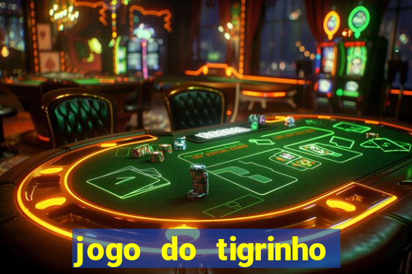 jogo do tigrinho falso para brincar