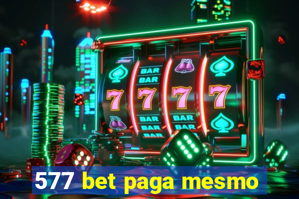 577 bet paga mesmo