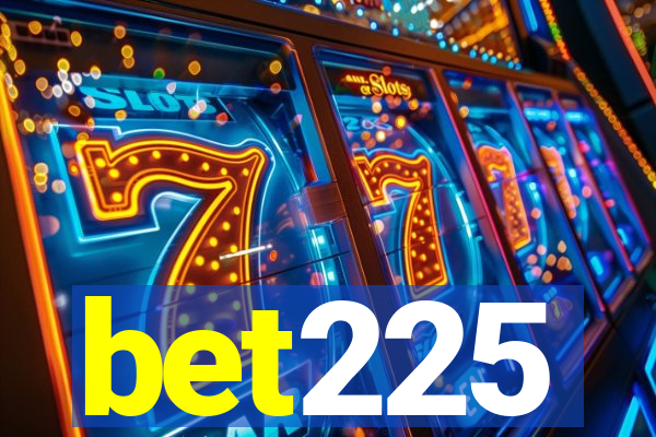 bet225