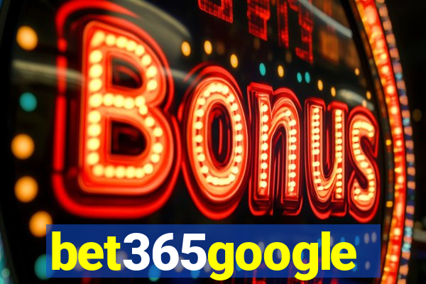 bet365google