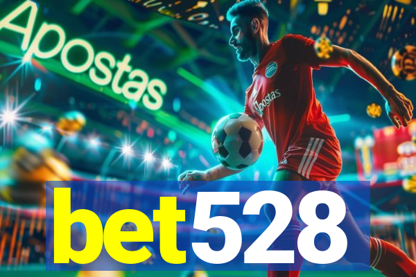 bet528