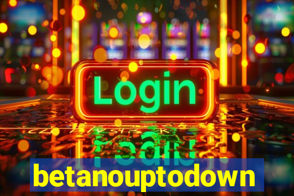 betanouptodown