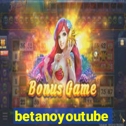 betanoyoutube