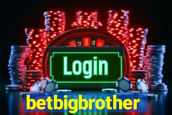 betbigbrother