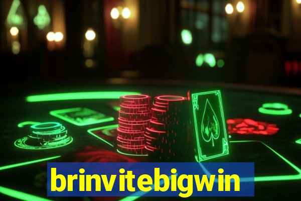 brinvitebigwin