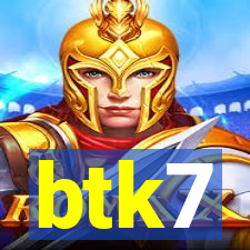 btk7