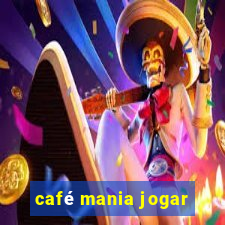 café mania jogar