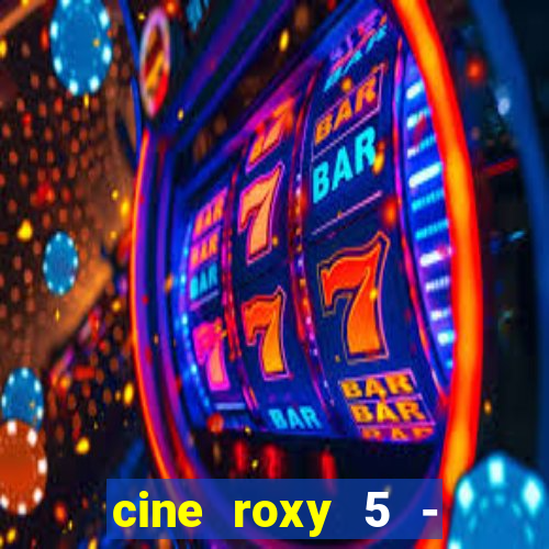 cine roxy 5 - santos santos - sp