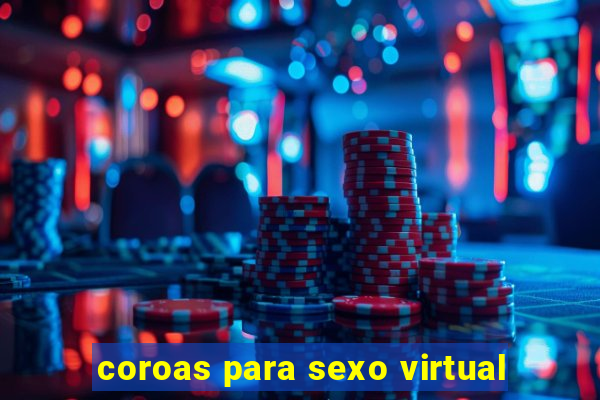 coroas para sexo virtual