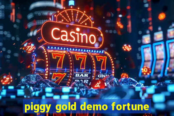 piggy gold demo fortune