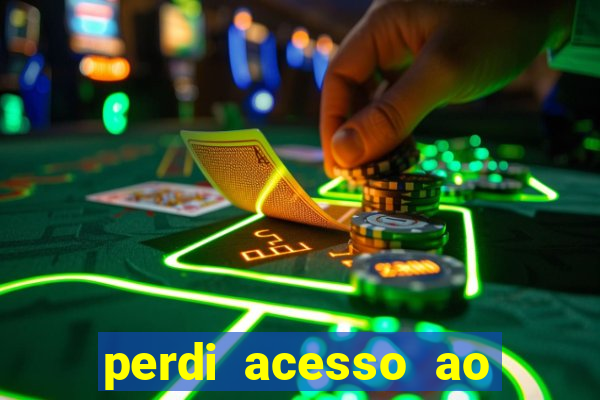 perdi acesso ao google authenticator