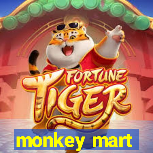 monkey mart