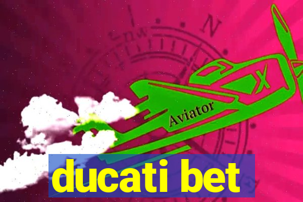 ducati bet