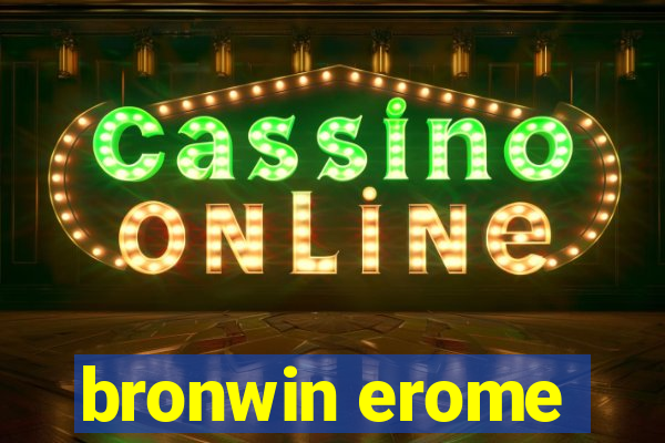 bronwin erome