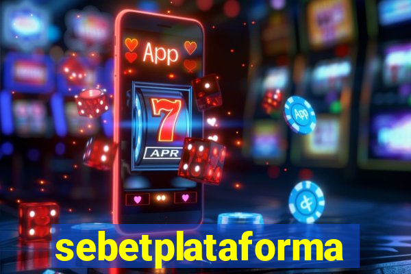 sebetplataforma