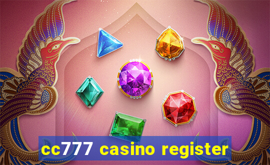 cc777 casino register