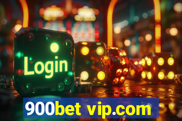 900bet vip.com