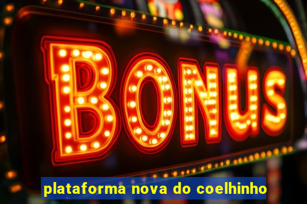 plataforma nova do coelhinho