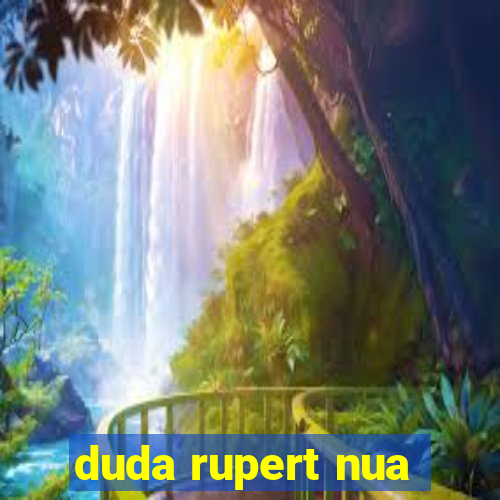 duda rupert nua