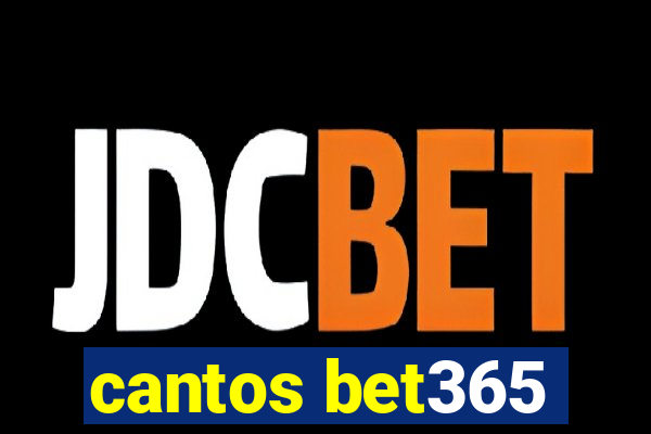 cantos bet365