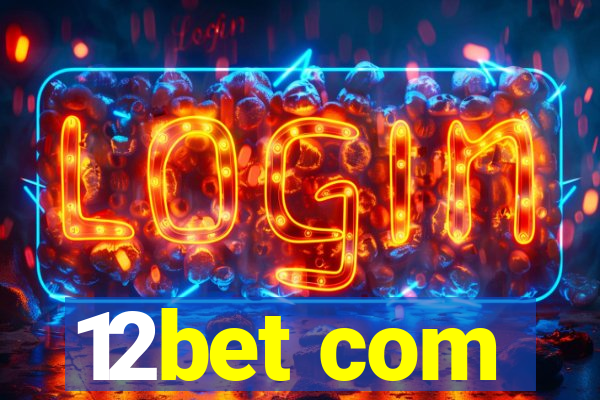 12bet com