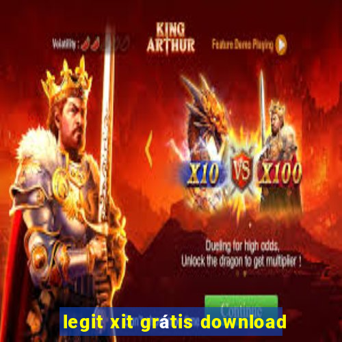 legit xit grátis download