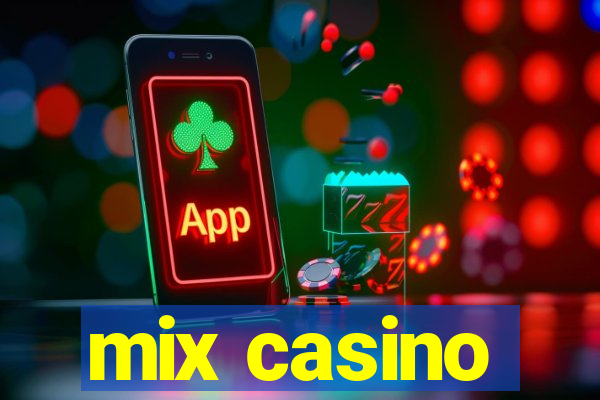 mix casino