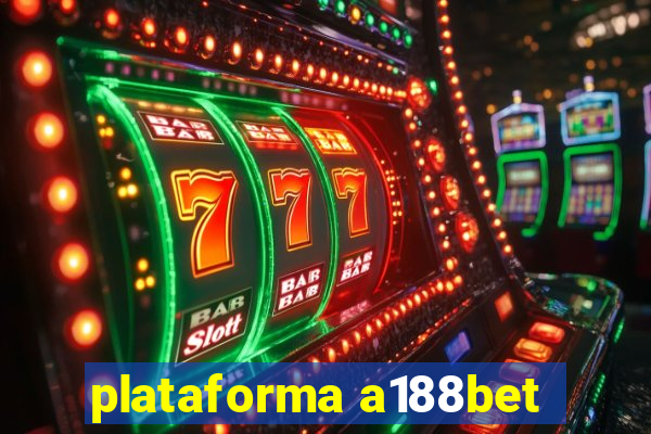 plataforma a188bet