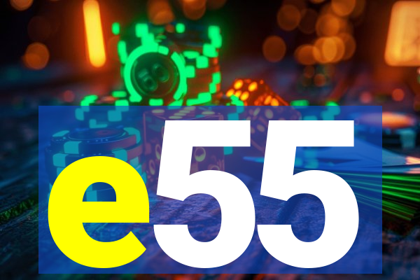 e55