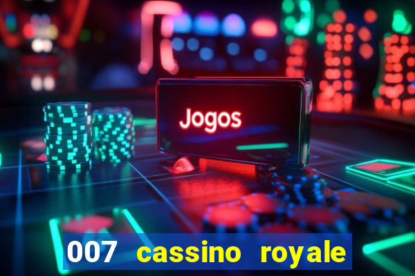 007 cassino royale download dublado 4shared