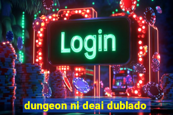 dungeon ni deai dublado