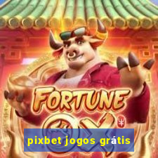 pixbet jogos grátis