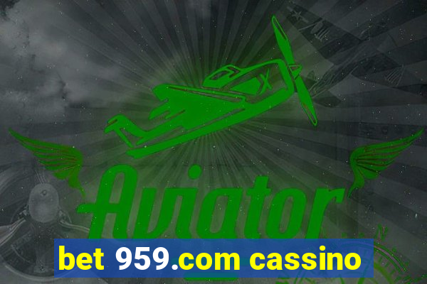 bet 959.com cassino