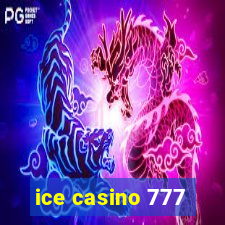 ice casino 777