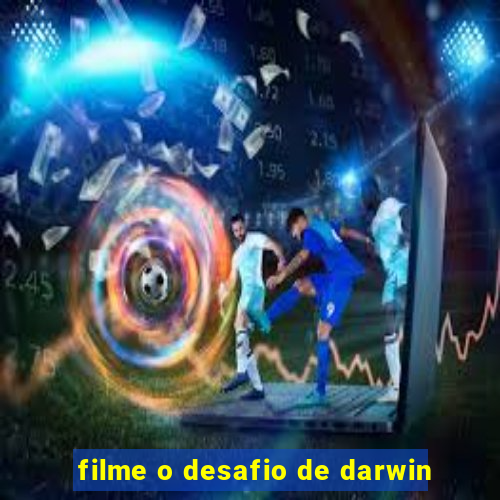 filme o desafio de darwin