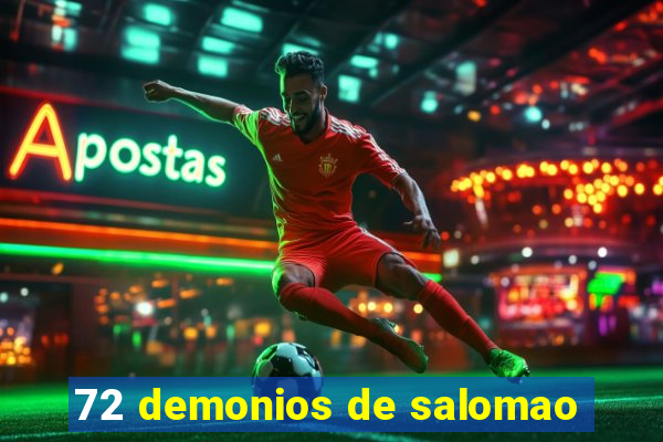 72 demonios de salomao