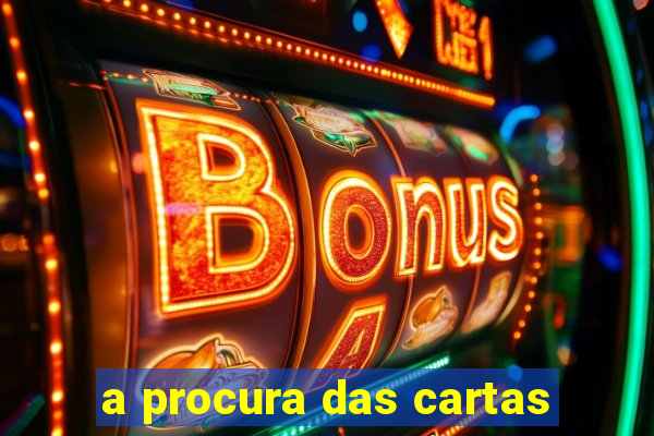 a procura das cartas