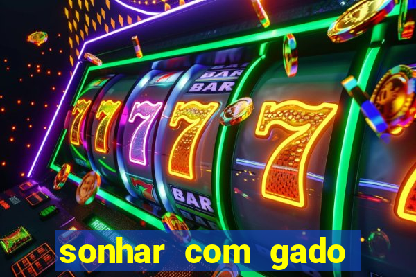 sonhar com gado jogo do bicho