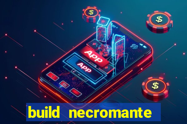 build necromante diablo 4