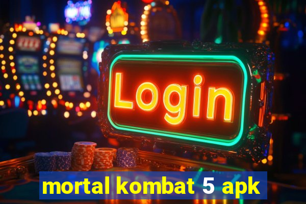 mortal kombat 5 apk