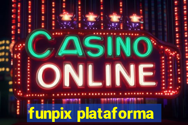 funpix plataforma