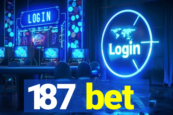 187 bet