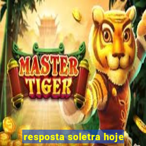 resposta soletra hoje